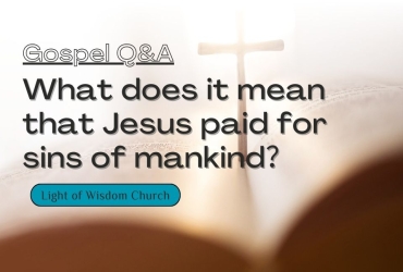 What does it mean that Jesus paid for sins of mankind？