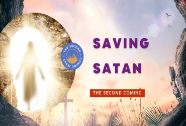 Saving Satan | Prophecies of the Last Days