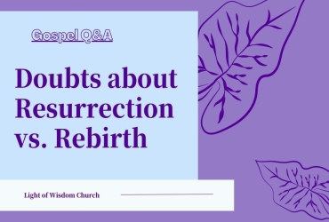 Doubts about Resurrection vs. Rebirth